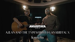 Download Lagu Azlan and The Typewriter \u0026 Lan Kristal X - Kamelia (LIVE) #akustikasuria MP3