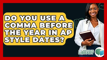 Do You Use A Comma Before The Year In AP Style Dates? - The Language Library