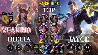 GEN Meaning Irelia vs Jayce Top - KR Patch 10.18