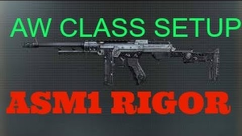 Advanced Warfare ASM1 Rigor class setup! #1