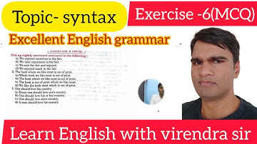 Syntax Exercise- 6(MCQ) from excellent English grammar | pick up the rightly corrected sentences