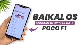 POCO F1 - Baikal OS 16.2 Update 🔥 Android 16 QPR2 - Detailed Review
