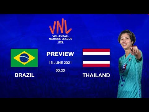 พรีวิว   :   บราซิล VS ไทย   วอลเลย์บอลหญิง เนชั่นส์ ลีก 2021 นัดที่ 12