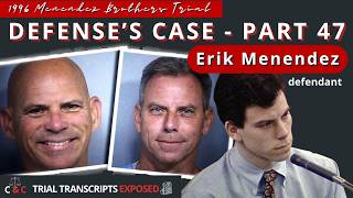 Trial Transcripts Exposed: Menendez Brothers Trial 2 - Defense Case Pt 47 Erik Menendez