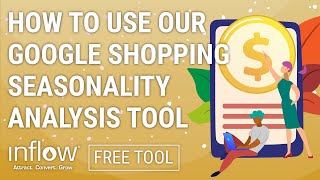 How to: Our Google Shopping Seasonality Analysis Tool