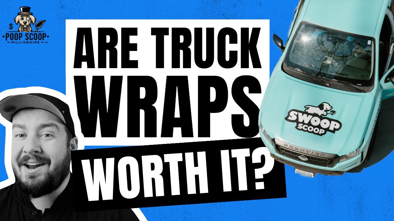 Are Truck Wraps Worth It for Your Pooper Scooper Business?
