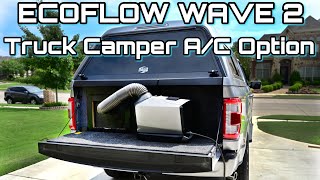 Truck Camper A/C Option : Ecoflow WAVE 2 : 5100 BTU a/c and 6100 BTU heat