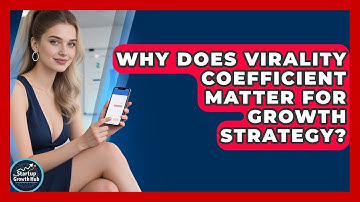 Why Does Virality Coefficient Matter For Growth Strategy? - The Startup Growth Hub