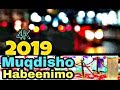 Quruxda caasimada muqdisho 2019 habeenkii baashaal bozz vlogs.