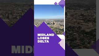 MIDLAND LOSES DELTA