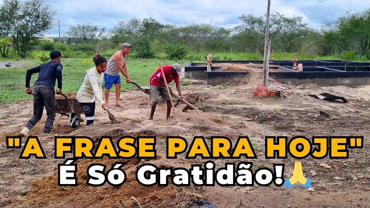 Ep 25 | Dia de ATERRAR o BALDRAME … e  Olha o Que Aconteceu! Casa de bloco estrutural!