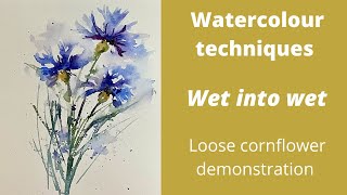 Watercolour techniques Wet into Wet : Loose cornflower demonstration