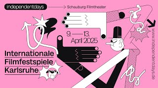 INDEPENDENT DAYS|24. Internationale Filmfestspiele Karlsruhe (Trailer)