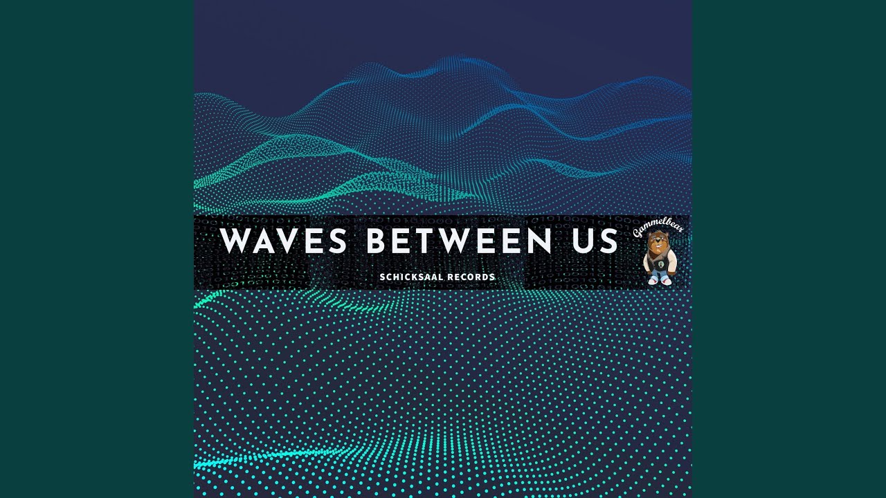 Mira Waves between Us en YouTube Mira Waves between Us en YouTube