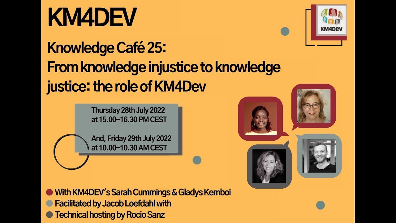 km4dev knowledge cafe 25: From knowledge injustice to knowledge justice: the role of KM4DEV