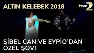 Altın Kelebek 2018: Sibel Can ve Eypio’dan Altın Kelebek Ödül Töreni’ne özel şov! Resimi