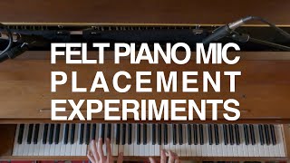 Felt Piano Recording Experiments