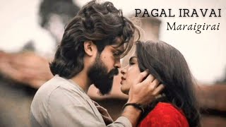 💞 Pagal Iravai (Maraigirai)💞 | WhatsApp Status|  Album song