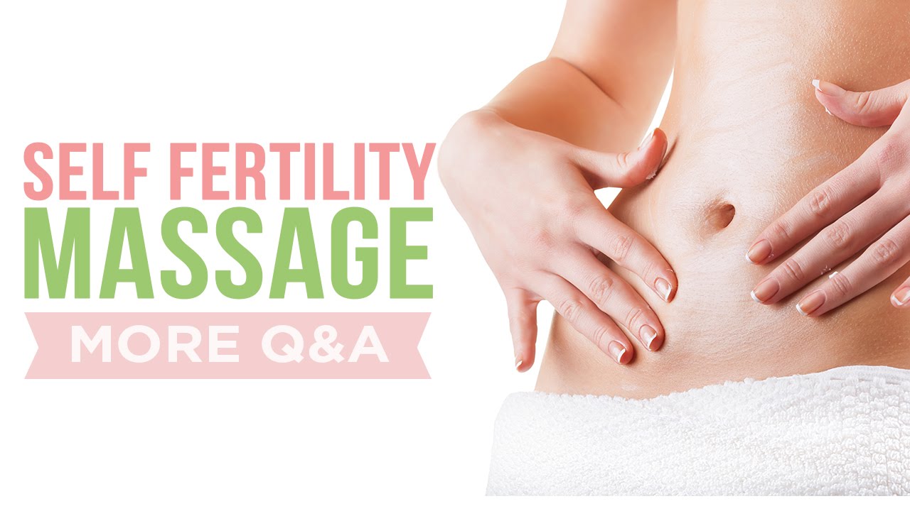 Self Fertility Massage More Qanda Youtube