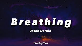 Jason Derulo -  Breathing (lyrics) Resimi