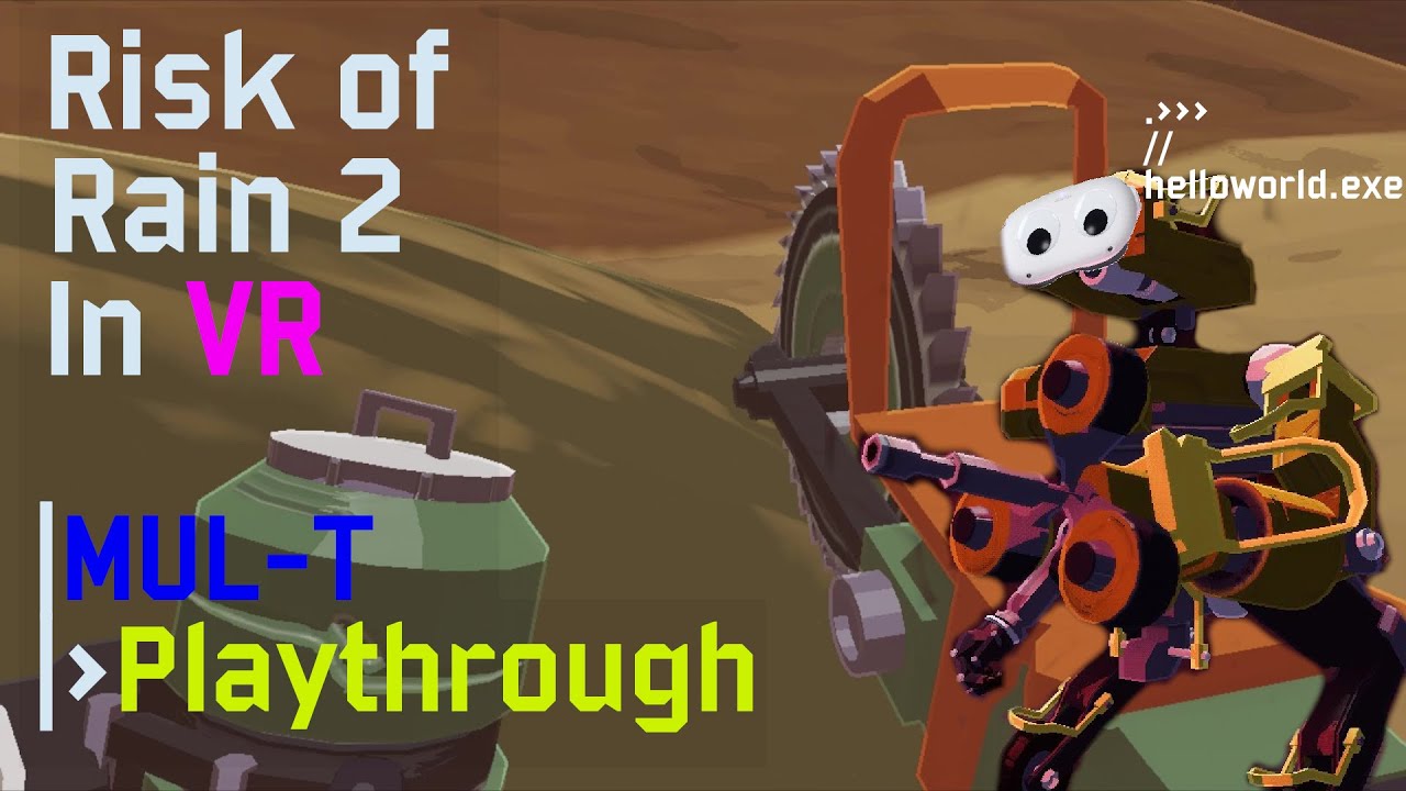 Risk of Rain 2 in VR - MUL-T Playthrough - YouTube