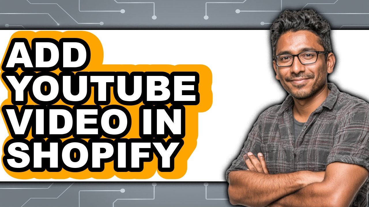 How to Add Youtube Video in Shopify (easy Method)