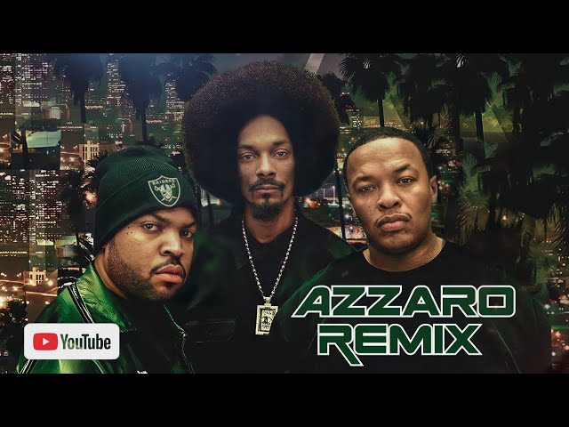 Snoop dogg, Dr Dre, Ice Cube - Gangsta Shit (Azzaro Remix) - YouTube