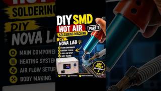 DIY SMD Hot Air Soldering Machine🔥 (Part-2) | #diy #howtomake #ytshorts #homemade