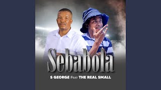 Sebabola (feat. The Real Small)