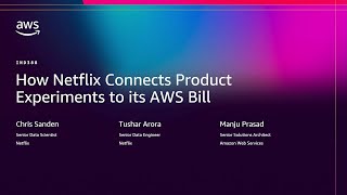 AWS re:Invent 2025 - How Netflix Connects Product Experiments to its AWS Bill (IND388)