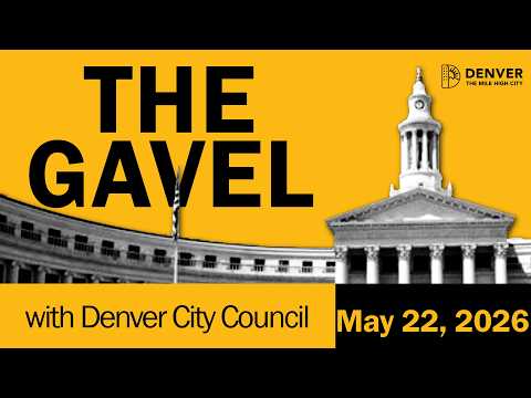 Your Weekly Denver City Council Wrap-Up - May 22nd, 2026