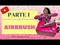 AIRBRUSH PARA NAIL ART - CONHECENDO O EQUIPAMENTO / MANICURE E NAIL DESIGNER