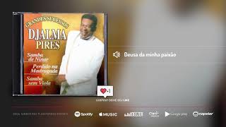 Deusa da minha paixão - Djalma Pires
