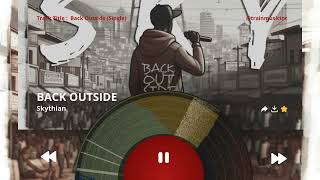 Skythian  Back Outside prod Bussp Beats   