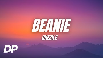 Chezile - Beanie (Lyrics) (Slowed)