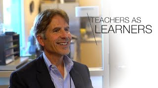 Ron Berger  - Teachers As Learners