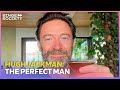 Hugh Jackman: Hollywood&#39;s Most Complete Actor!