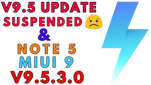 Redmi Note 5 V9.5.3.0 NEW UPDATE & V9.5 SUSPENDED😟
