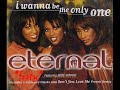 Eternal feat. Bebe Winans - I Wanna Be The Only One