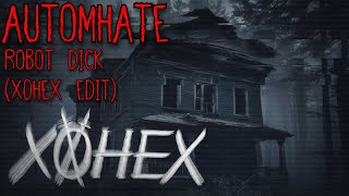 Automhate - Robot Dick (x0hex Edit)