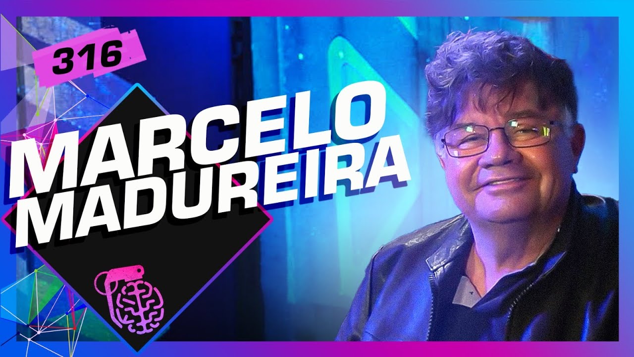 MARCELO MADUREIRA - Inteligência Ltda. Podcast #316