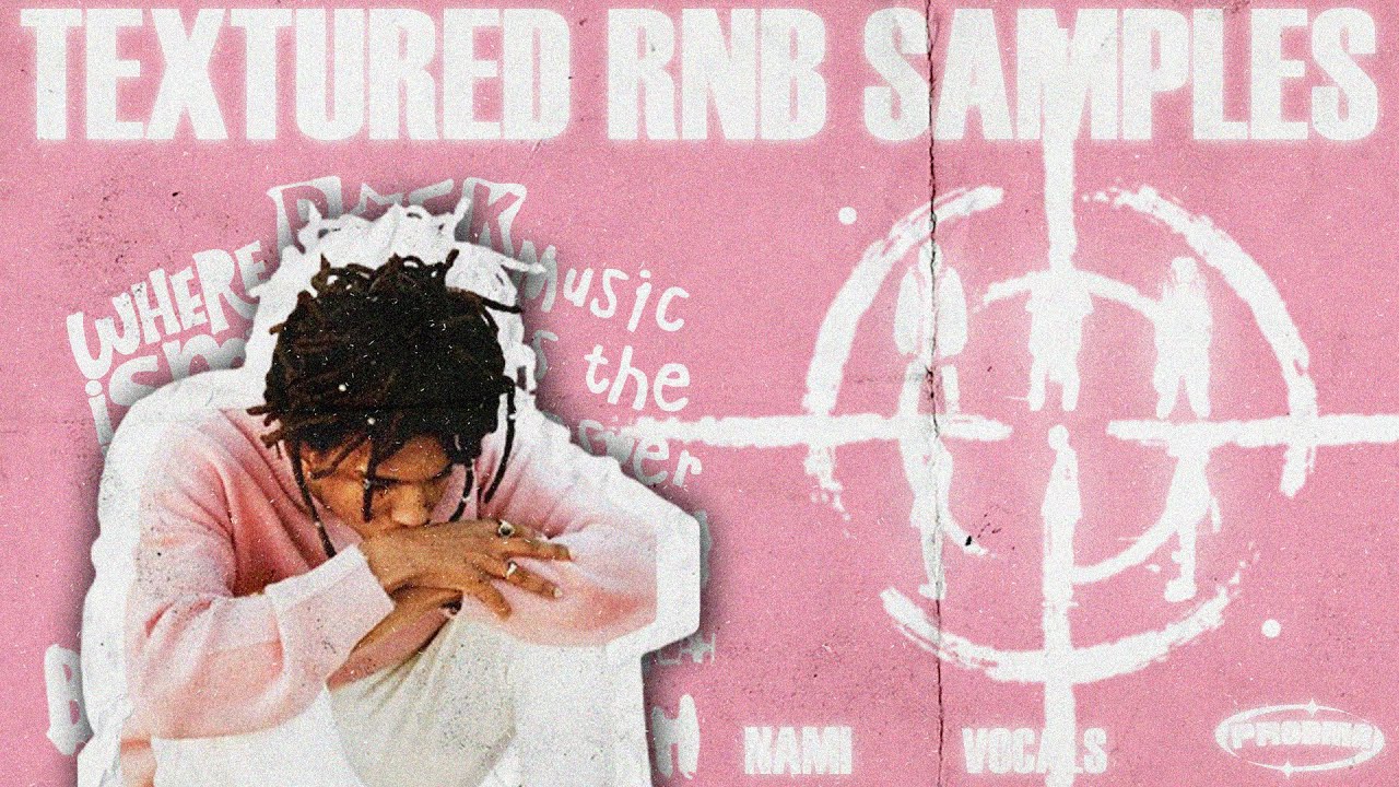 How to make RNB samples like NAMI  from scratch