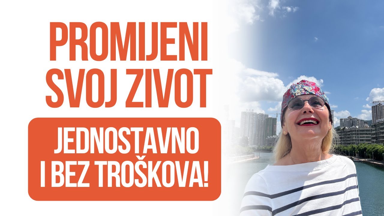 PROMIJENI SVOJ ŽIVOT - JEDNOSTAVNO I BEZ TROŠKOVA // Vrijeme je za promjenu s Vitom