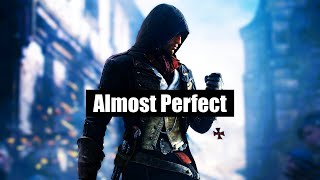 Assassin's Creed Unity Was Almost the Perfect Assassin's Creed Game (A Retrospective Analysis)