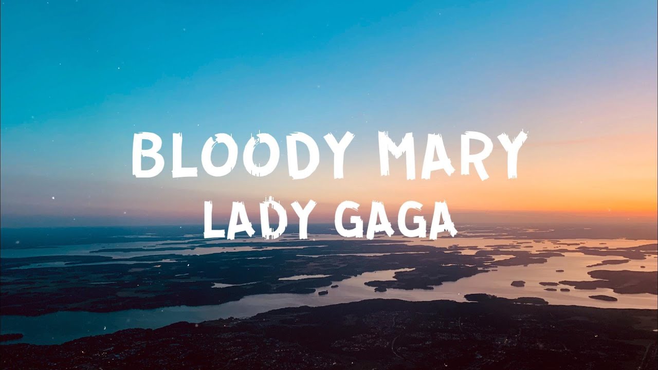 Lady Gaga Bloody Mary (Lyrics) YouTube