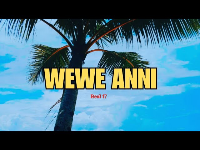 Real_17_-_Wewe_Anni_(Official_Audio) Solomon Islands Music 2024 class=