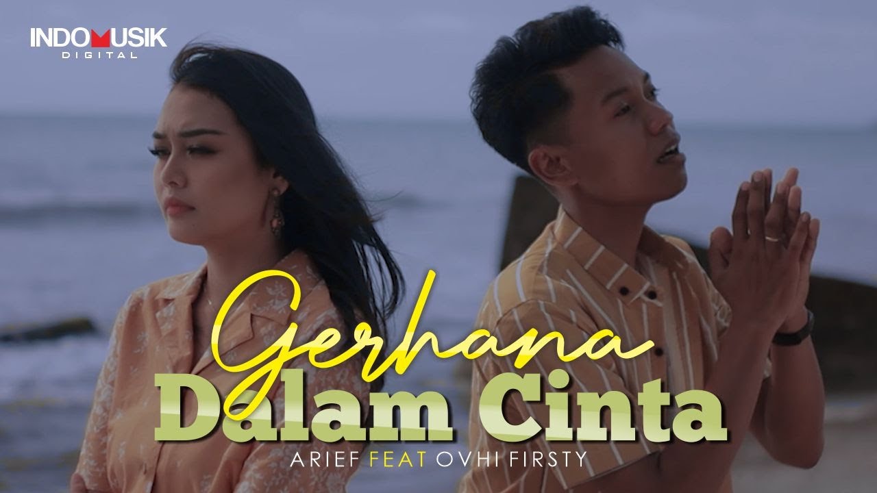 Arief  Ovhi Firsty   GERHANA DALAM CINTA    Lagu Pop Melayu Terbaru