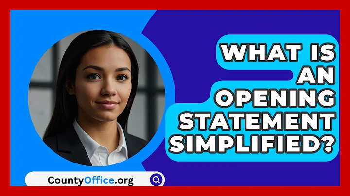 What Is An Opening Statement Simplified? - CountyOffice.org