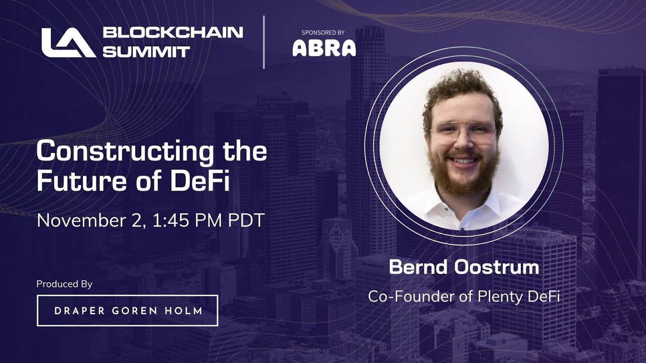 Constructing the Future of DeFi with Plenty DeFi | LA Blockchain Summit