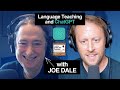 845. Using ChatGPT as a Language Teaching Tool 🤖 with JOE DALE, EdTech Guru, ChatGPT Enthusiast